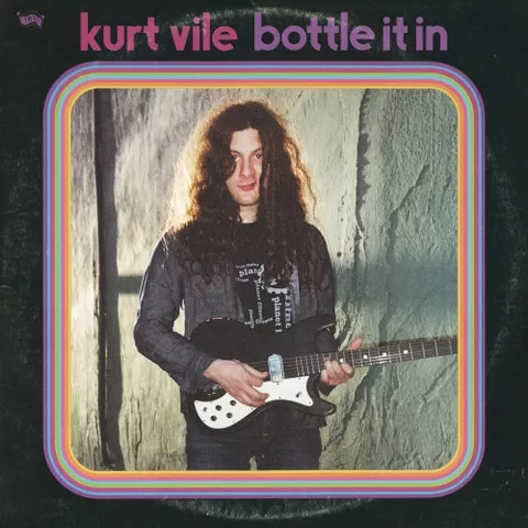 Bottle It In - Kurt Vile