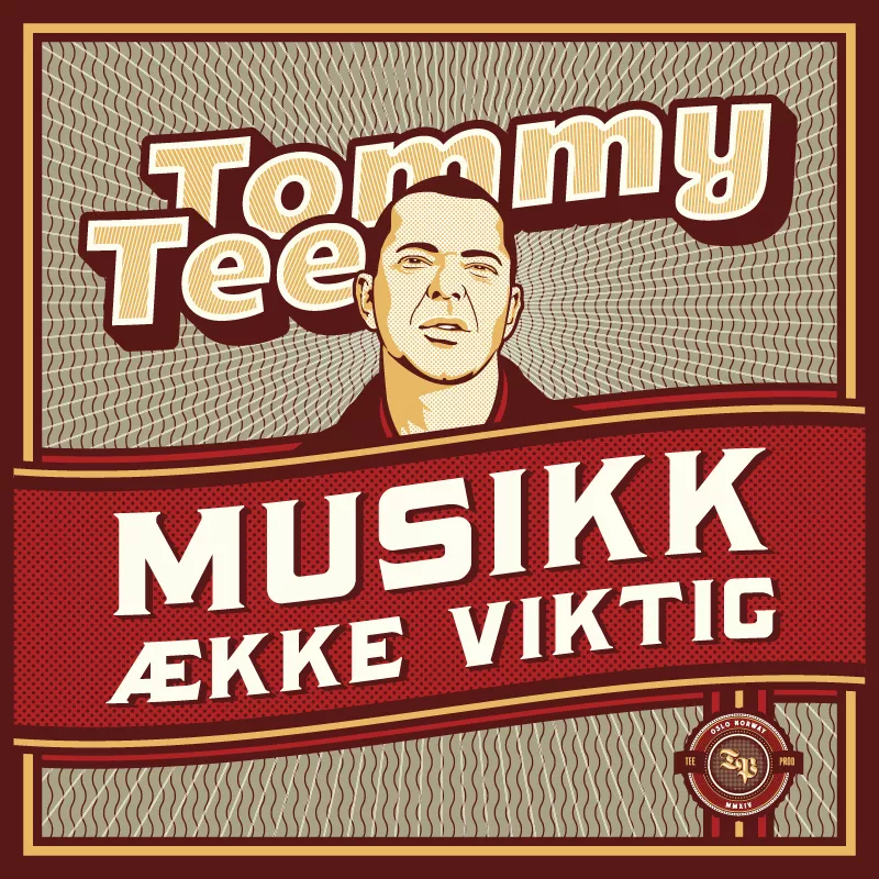 Musikk Ække Viktig - Tommy Tee