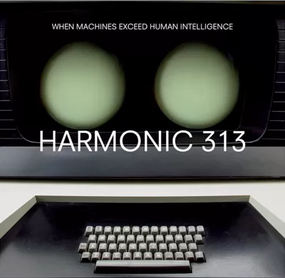 When Machines Exceed Human Intelligence - Harmonic 313