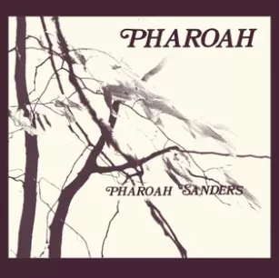 Pharoah - Pharoah Sanders