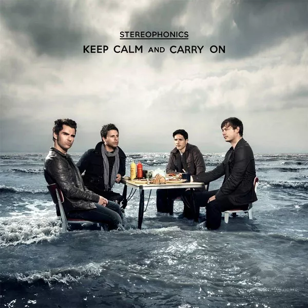 Keep Calm And Carry On - Stereophonics