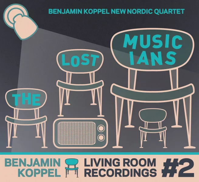 The Lost Musicians – Living Room Recordings #2 - Benjamin Koppel New Nordic Quartet