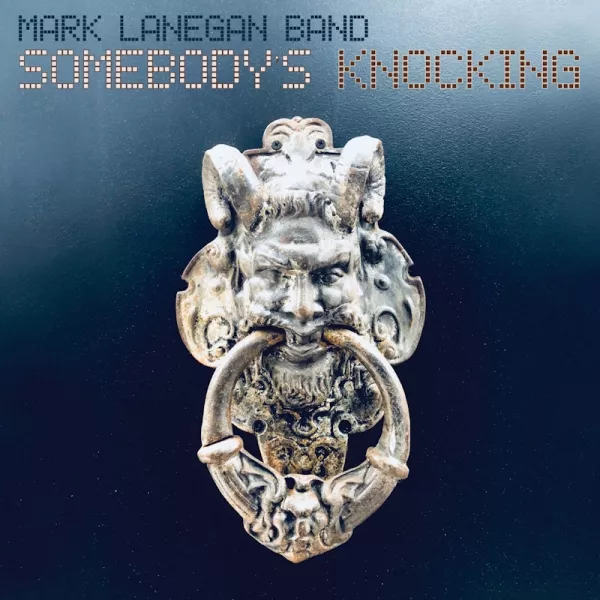 Somebody's Knocking - Mark Lanegan Band
