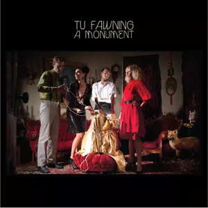 A Monument - Tu Fawning