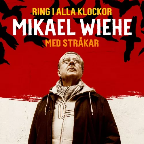 Ring I Alla Klockor - Mikael Wiehe