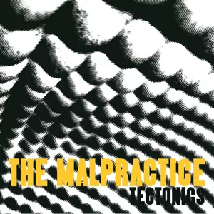 Tectonics - The Malpractice