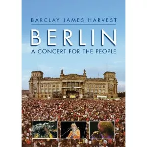 Berlin, A Concert For The People - Barclay James Harvest