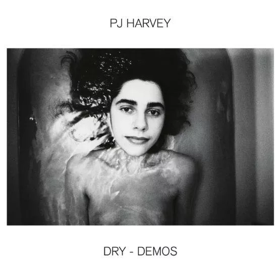 Dry – Demos - PJ Harvey