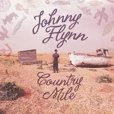 Country Mile - Johnny Flynn
