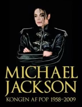 Michael Jackson - Kongen af Pop 1958-2009 - Chris Roberts