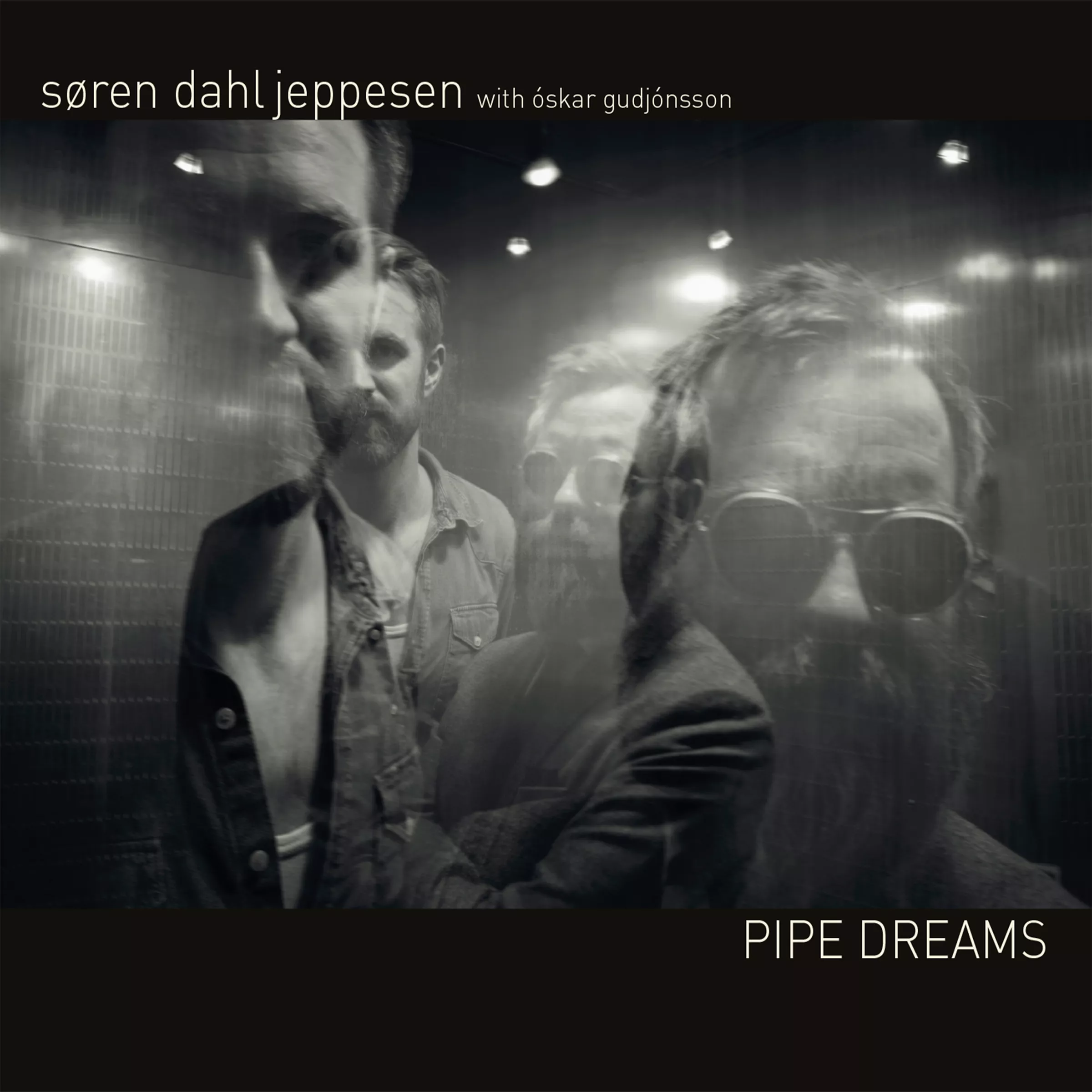 Pipe Dreams - Søren Dahl Jeppesen