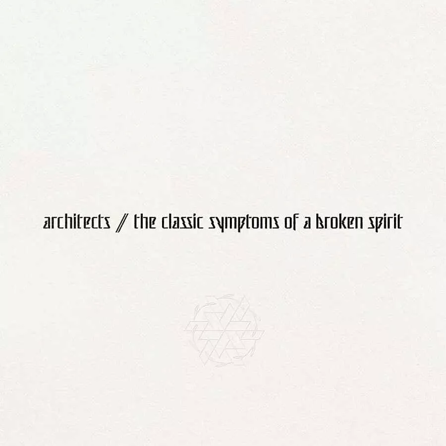 The Classic Symptoms of a Broken Spirit - ARCHITECTS