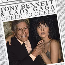 Cheek to Cheek - Lady Gaga and Tony Bennett