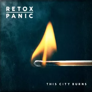This City Burns - Retox Panic