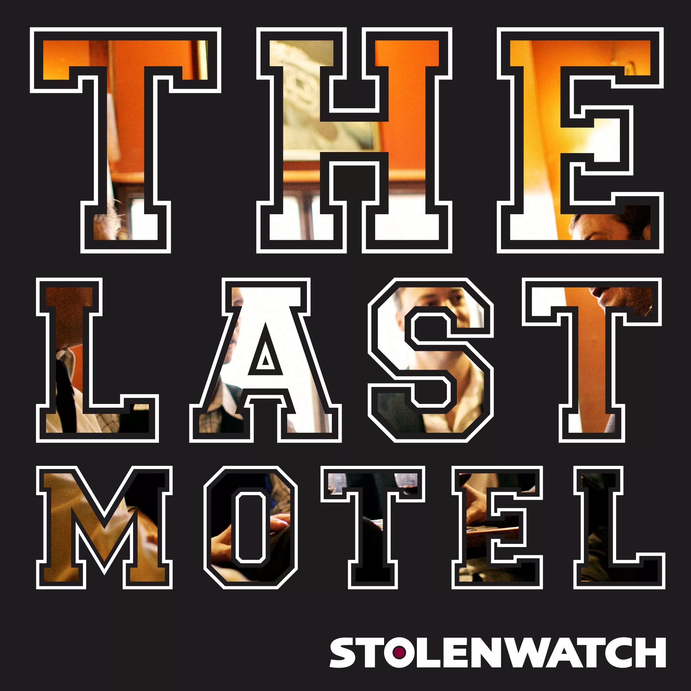 The Last Motel - Stolenwatch