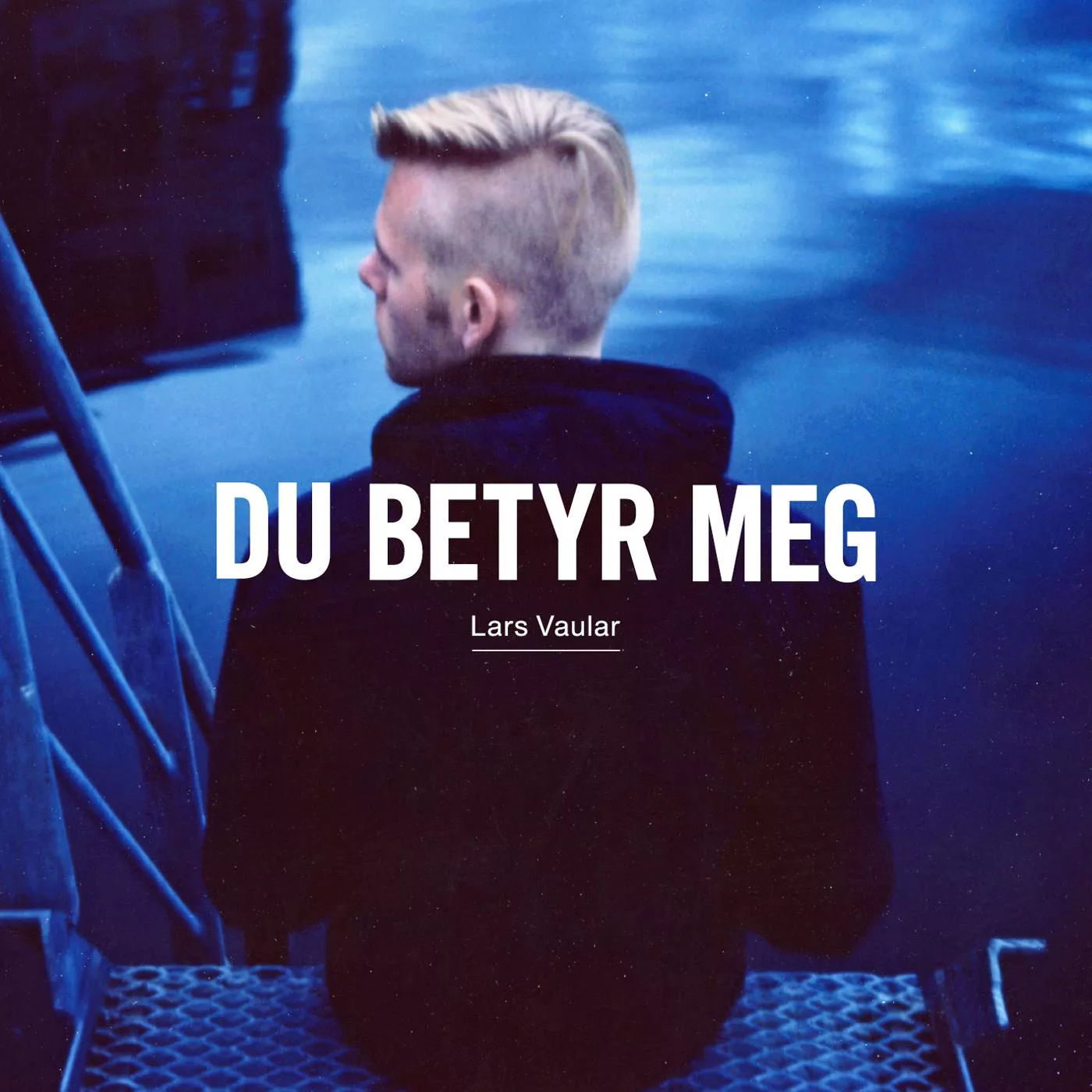 Du Betyr Meg - Lars Vaular