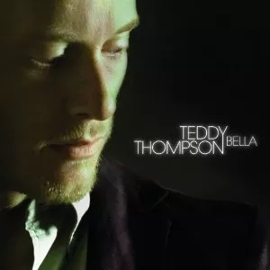 Bella - Teddy Thompson