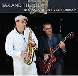 Sax and the City - Jan Rørdam / Benjamin Koppel