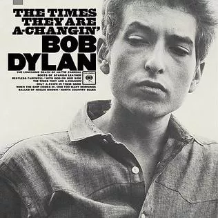 The Times They Are A-Changin' - Bob Dylan