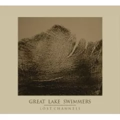 Lost Channels - Great Lake Swimmers
