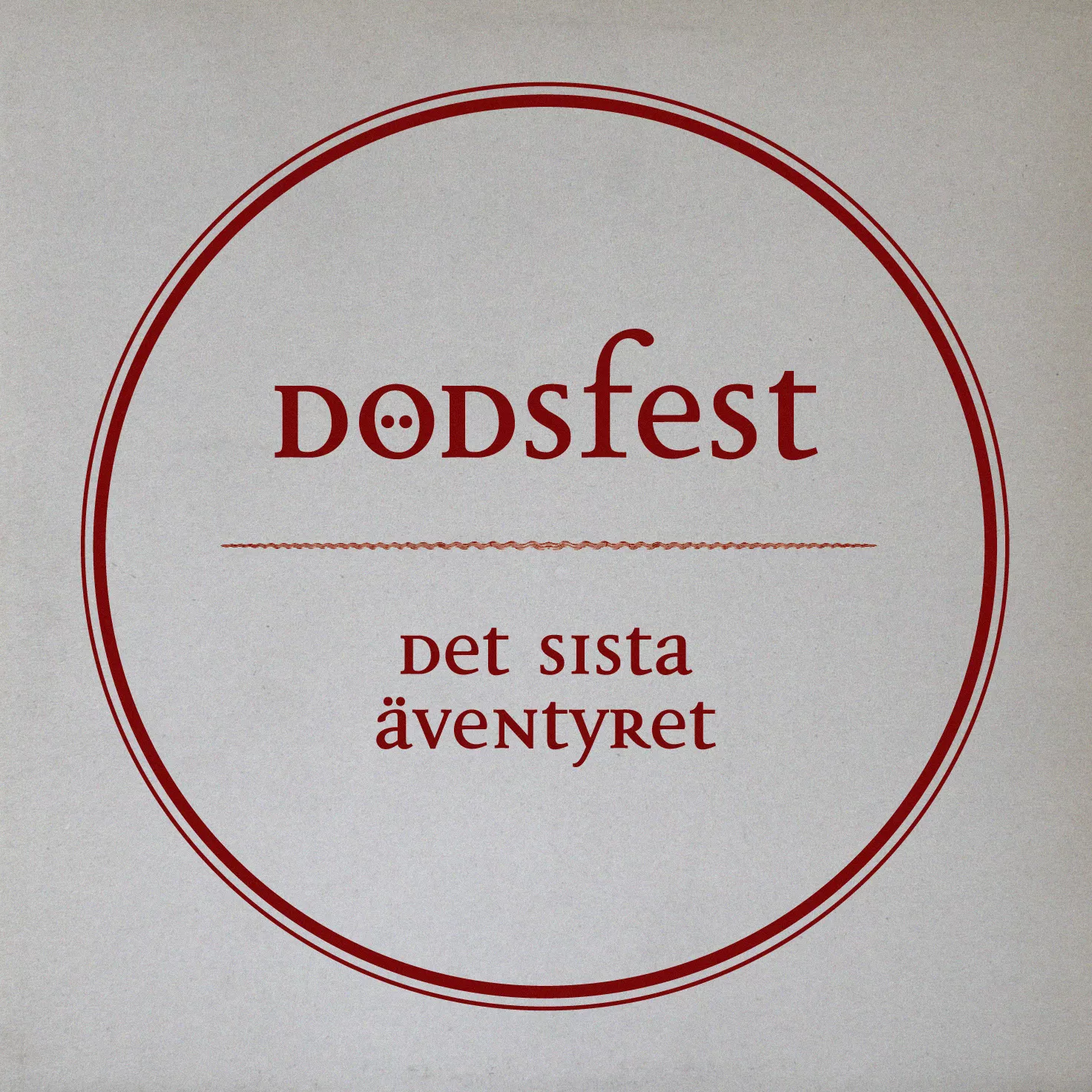 Det Sista Äventyret - Dödsfest