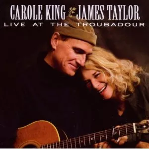 Live At The Troubadour - Carole King & James Taylor