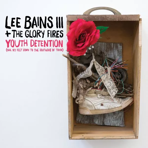 Youth Detention - Lee Bains III & The Glory Fires
