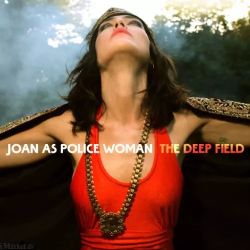 The Deep Field - Joan As Police Woman