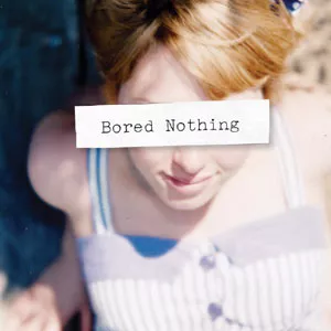 Bored Nothing - Bored Nothing