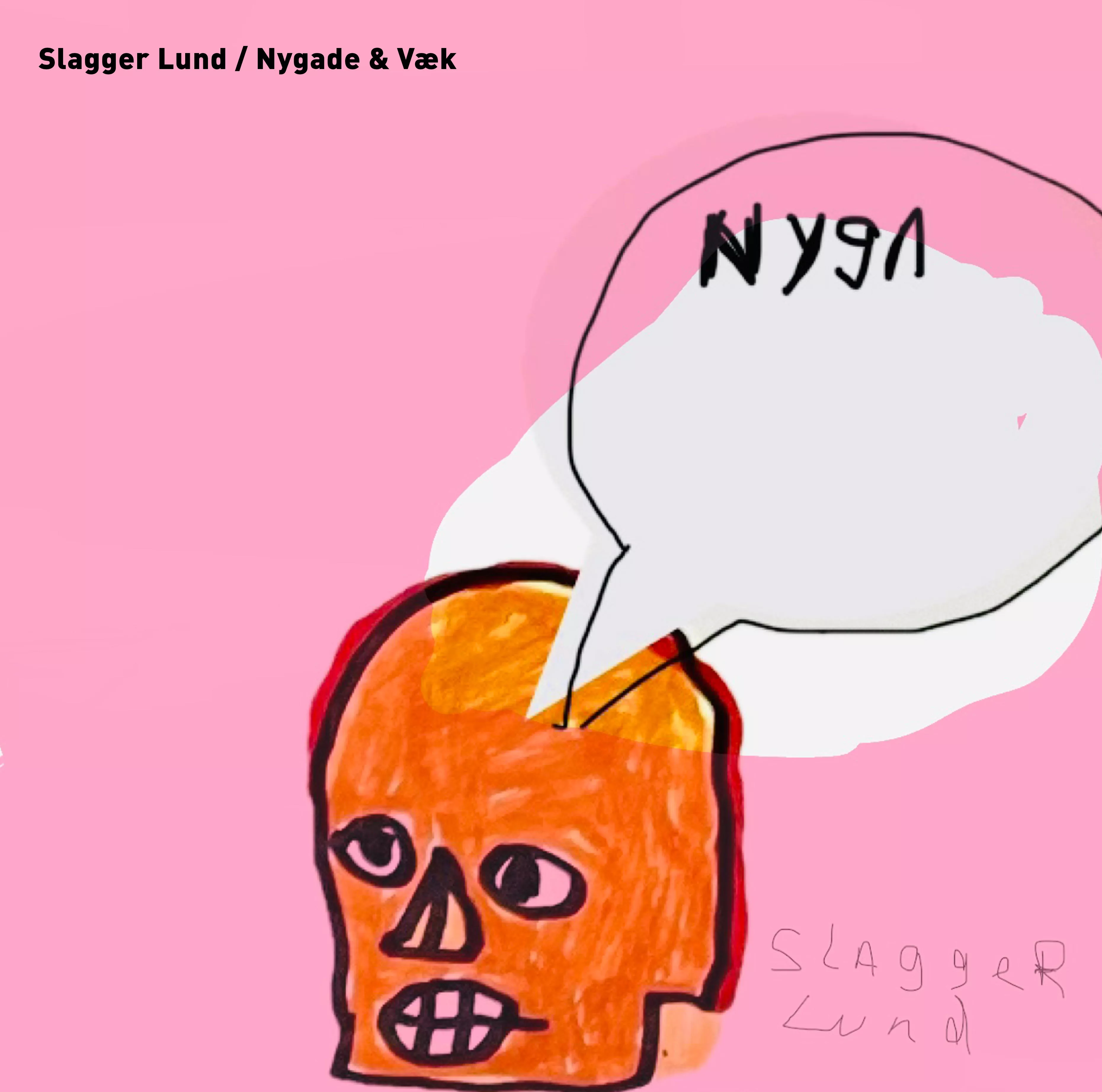 Nygade & væk - Slagger Lund