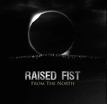 From The North - Raised Fist