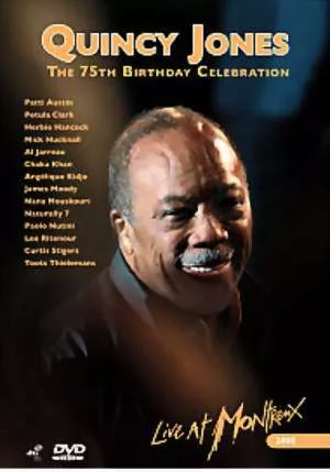 The 75th Birthday Celebration, Live At Montreux - Quincy Jones