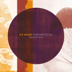 Further to Fly - 5 x Vuust