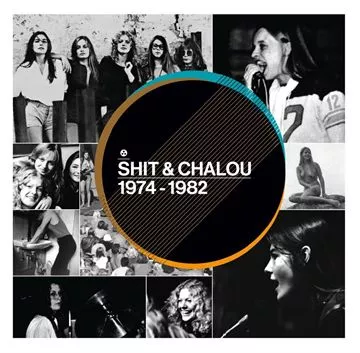 1974-1982 - Shit & Chalou