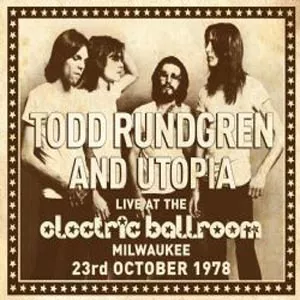 Live at the Electric Ballroom 1978 - Todd Rundgren & Utopia