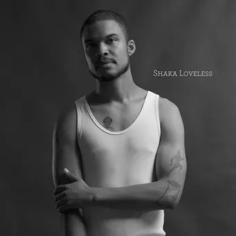 Shaka Loveless - Shaka Loveless