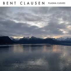 Plasma Clouds - Bent Clausen