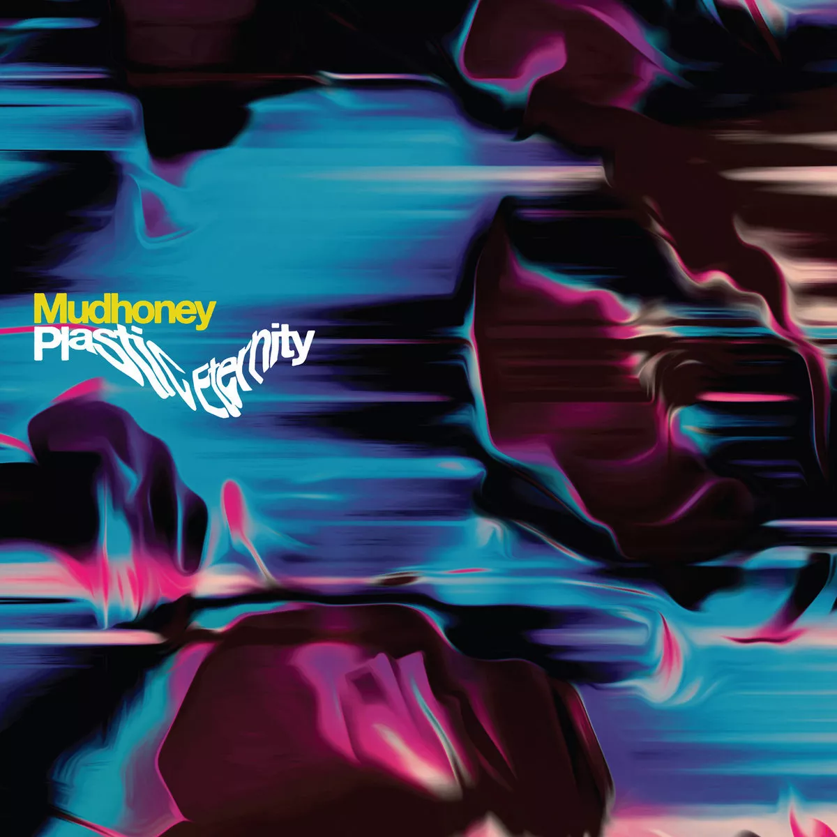 Plastic Eternity - Mudhoney