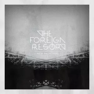 New Frontiers - The Foreign Resort