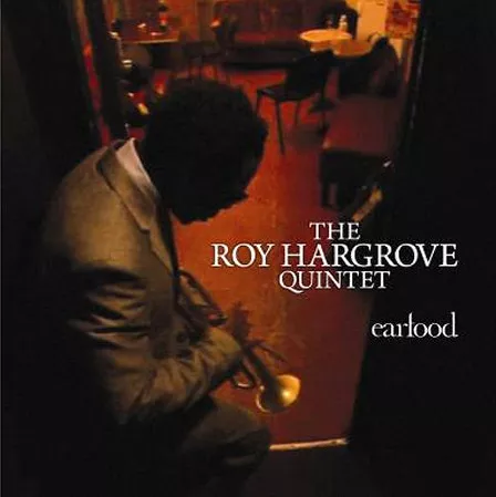 Earfood - The Roy Hargrove Quintet