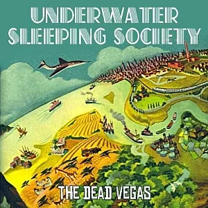 The Dead Vegas - Underwater Sleeping Society