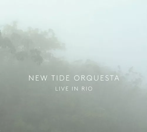Live In Rio - New Tide Orquesta
