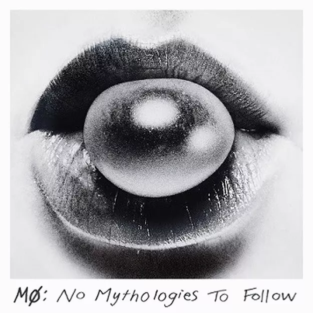 No Mythologies To Follow - MØ