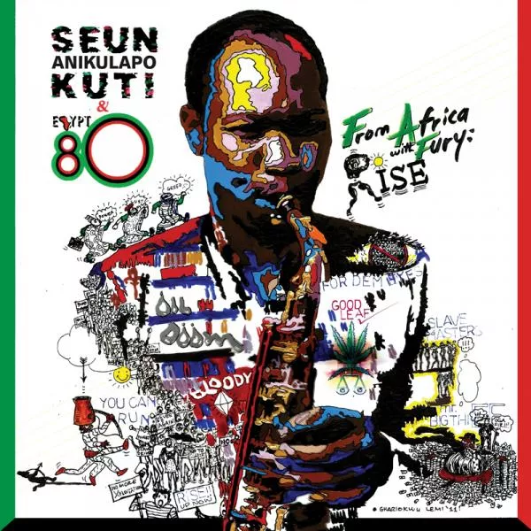 From Africa With Fury: Rise - Seun Anikulapo Kuti & Egypt 80