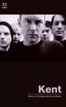 Boganmeldelse: Kent – Texter om Sveriges största rockband