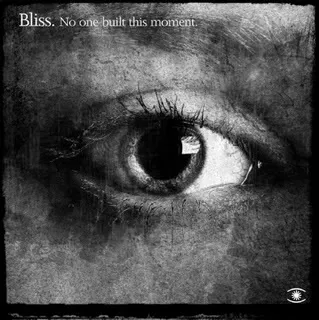 No One Built This Moment - Bliss