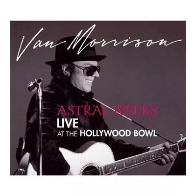 Astral Weeks - Live At The Hollywood Bowl - Van Morrison