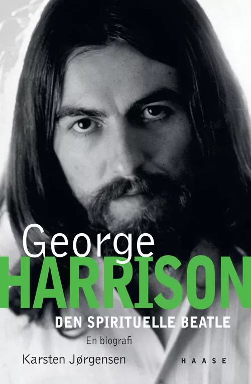 George Harrison - Den spirituelle beatle - Karsten Jørgensen