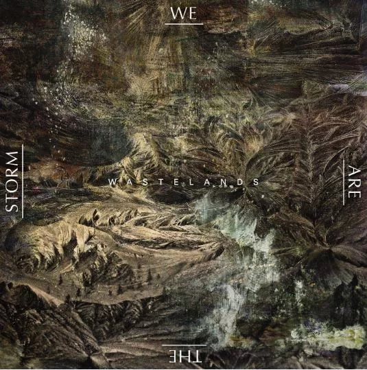 Wastelands - We Are The Storm