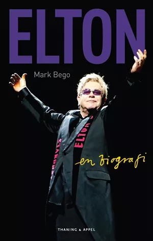 Elton John – En Biografi - Mark Bego 